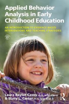 Paperback Applied Behavior Analysis in Early Childhood Education: An Introduction to Evidence-based Interventions and Teaching Strategies Book