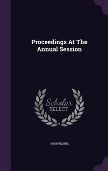 Hardcover Proceedings at the Annual Session Book