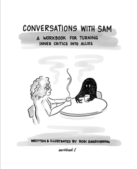 Paperback Conversations with Sam: A Workbook for Turning Inner Critics Into Allies Book