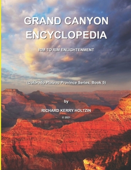 Paperback Grand Canyon Encyclopedia: Rim To Rim Enlightenment Book