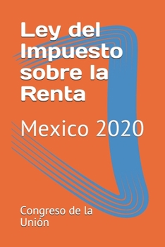 Paperback Ley del Impuesto sobre la Renta: Mexico 2020 [Spanish] Book