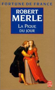 Paperback La Pique Du Jour (Fortune de France, Tome 6) [French] Book