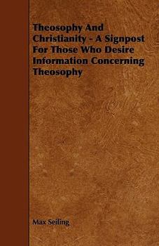 Paperback Theosophy and Christianity - A Signpost for Those Who Desire Information Concerning Theosophy Book