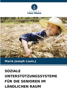 Paperback Soziale Unterstützungssysteme Für Die Senioren Im Ländlichen Raum [German] Book