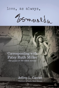 Paperback Love, As Always... Esmeralda - Corresponding with Patsy Ruth Miller, The Gypsy of the Silent Screen Book
