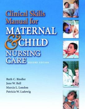 Paperback Clinical Skills Manual for Maternal-Newborn & Child Nursing Book