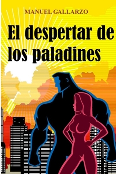 El despertar de los paladines: En la ciudad que necesitaba h�roes