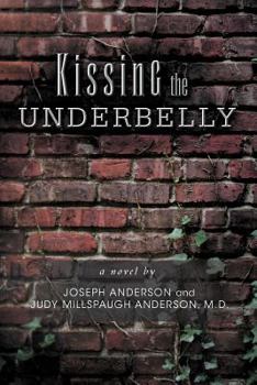 Paperback Kissing the Underbelly Book