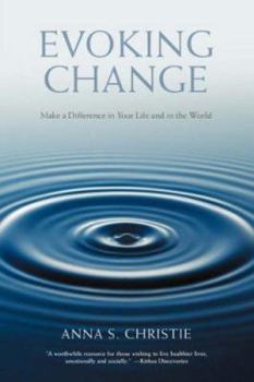 Paperback Evoking Change: Make a Difference in Your Life and in the World Book