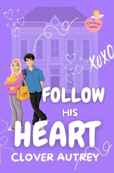 Follow His Heart: Shelf Trophy Edition (A Chapel Pines Sweet Romance)