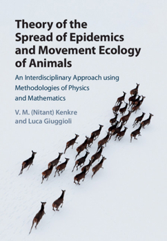 Hardcover Theory of the Spread of Epidemics and Movement Ecology of Animals Book