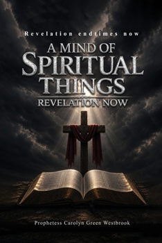A Mind of Spiritual Things Revelation