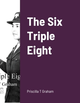 Paperback The Six Triple Eight Book