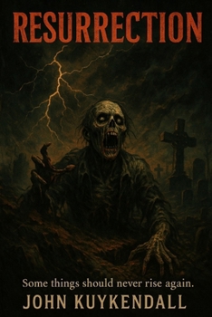 Resurrection: “Some things should never rise again.”
