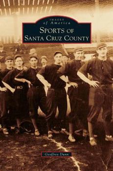 Sports of Santa Cruz County - Book  of the Images of America: California