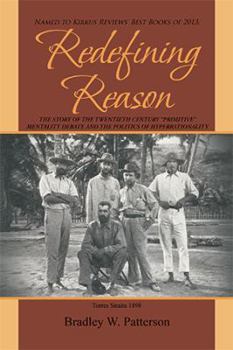 Paperback Redefining Reason: The Story of the Twentieth Century "Primitive" Mentality Debate and the Politics of Hyperrationality Book