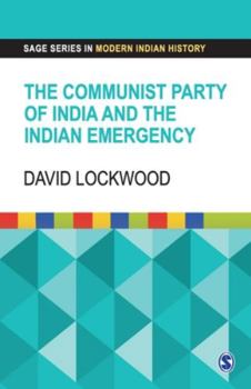 Paperback The Communist Party of India and the Indian Emergency Book