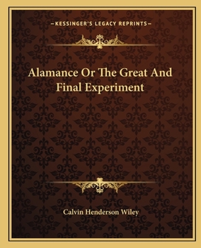 Paperback Alamance Or The Great And Final Experiment Book