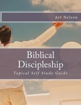 Paperback Biblical Discipleship: Topical Self Study Guide Book