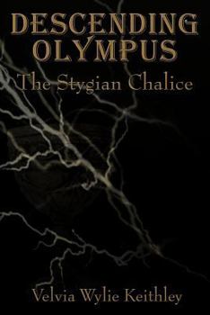 Paperback Descending Olympus: The Stygian Chalice Book