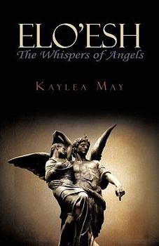 Paperback ELO'Esh: The Whispers of Angels Book