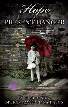 Paperback Hope in Present Danger: A True Story Book