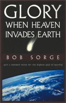 Paperback Glory: When Heaven Invades Earth Book
