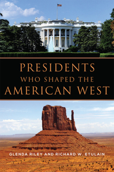 Paperback Presidents Who Shaped the American West Book