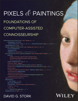 Hardcover Pixels & Paintings: Foundations of Computer-Assisted Connoisseurship Book