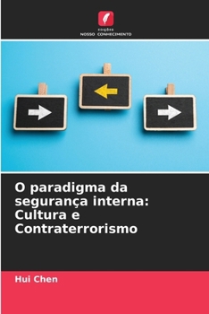 Paperback O paradigma da segurança interna: Cultura e Contraterrorismo [Portuguese] Book