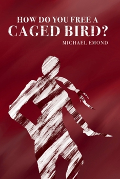 Paperback How Do You Free a Caged Bird? Book