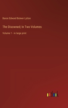 Hardcover The Disowned; In Two Volumes: Volume 1 - in large print Book