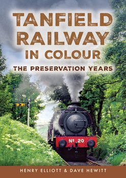 Paperback Tanfield Railway in Colour: The Preservation Years Book