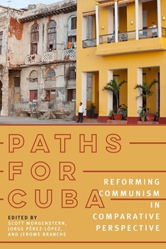 Paperback Paths for Cuba: Reforming Communism in Comparative Perspective Book