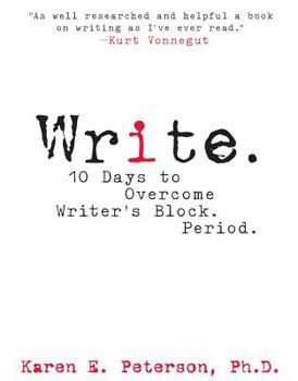 Paperback Write.: 10 Days to Overcome Writer's Block. Period. Book