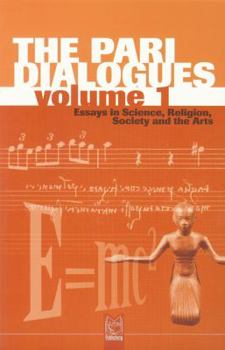 Paperback The Pari Dialogues, Volume I: Essays in Science, Religion, Society and the Arts Book