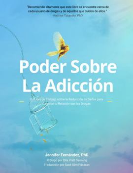 Paperback Poder Sobre la Adicción: Un libro de trabajo de reducción de daños para cambiar su relación con las drogas usando TCC, TDC y Atención Plena (Spanish Edition) [Spanish] Book