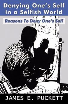 Paperback Denying One's Self in a Selfish World Book