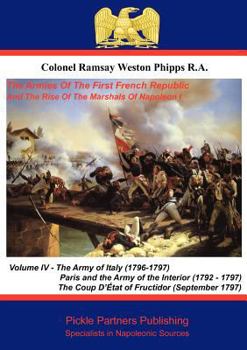 The Armies of the First French Republic, and the Rise of the Marshals of Napoleon I. Vol IV - Book #4 of the Armies of the First French Republic