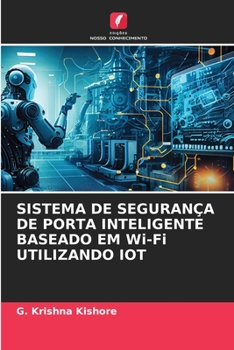 Paperback SISTEMA DE SEGURANÇA DE PORTA INTELIGENTE BASEADO EM Wi-Fi UTILIZANDO IOT [Portuguese] Book