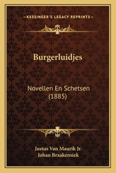 Paperback Burgerluidjes: Novellen En Schetsen (1885) [Dutch] Book