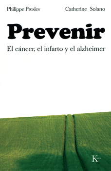 Paperback Prevenir: El Cáncer, El Infarto Y El Alzheimer [Spanish] Book