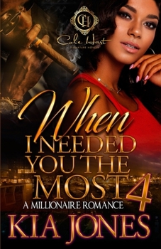 Paperback When I Needed You The Most 4: A Millionaire Romance Finale Book