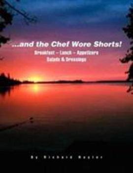 Paperback ...and The Chef Wore Shorts! Book