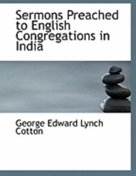 Sermons Preached to English Congregations in India