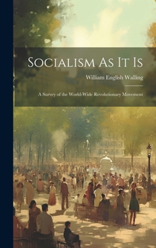 Hardcover Socialism As It Is: A Survey of the World-Wide Revolutionary Movement Book