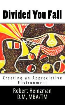 Paperback Divided You Fall: Creating an Appreciative Environment Book