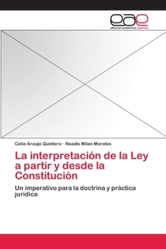 Paperback La interpretación de la Ley a partir y desde la Constitución [Spanish] Book