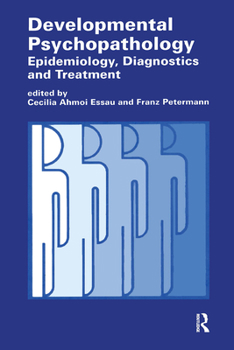 Hardcover Developmental Psychopathology: Epidemiology, Diagnostics and Treatment Book