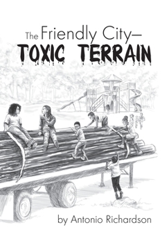 Paperback The Friendly City: Toxic Terrain Book